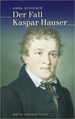 Der Fall Kaspar Hauser