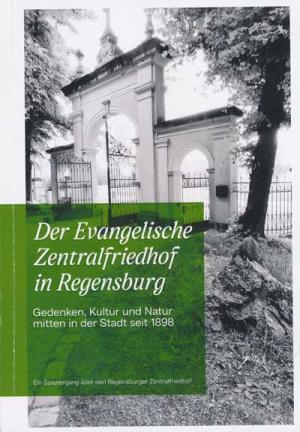 Bauer-Spandl Bettina - Der Evangelische Zentralfriedhof in Regensburg