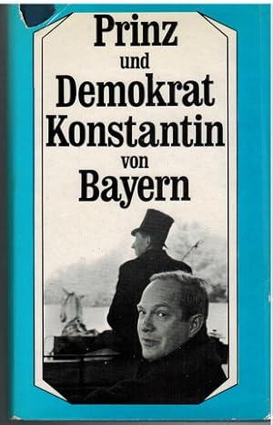 München Buch Prinz und Demokrat. Konstantin von Bayern 